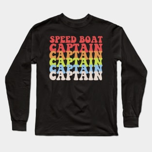 Speed Boat Captain Long Sleeve T-Shirt